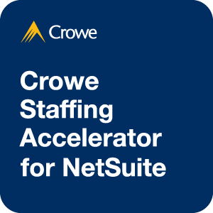 Crowe Staffing Accelerator for NetSuite